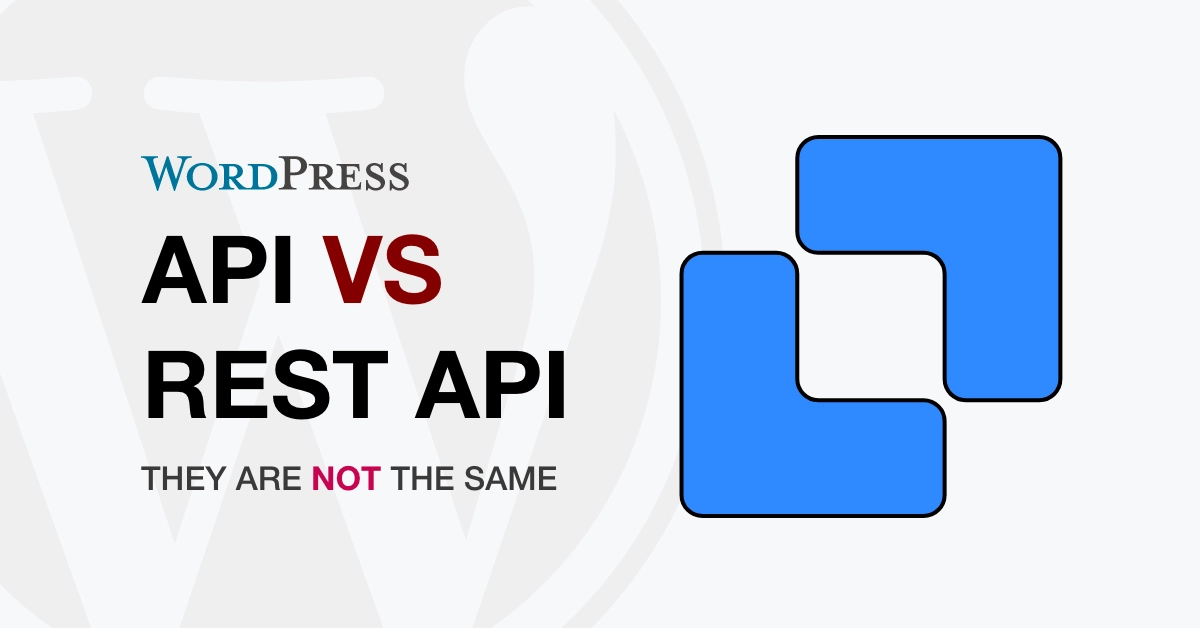 WordPress API vs WordPress REST API Key Differences